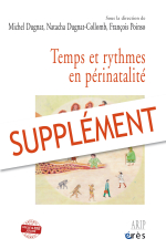 Temps et rythmes en périnatalité (supplément)