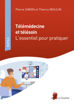 Télémédecine et télésoin - L'essentiel pour pratiquer