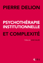 Psychothérapie institutionnelle et complexité