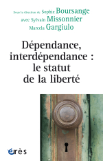 Dépendance, interdépendance : le statut de la liberté