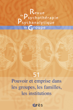 Pouvoir et emprise dans les groupes, les familles, les institutions