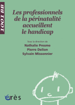 Les professionnels de la périnatalité accueillent le handicap - 1001 bb n°101