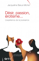 Désir, passion, érotisme...