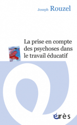 La prise en compte des psychoses dans le travail éducatif