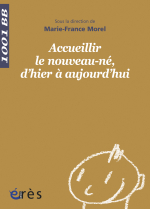 Accueillir le nouveau-né, d'hier à aujourd'hui - 1001 bb n°134