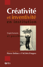 Créativité et inventivité en institution