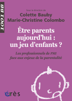 Être parents aujourd'hui : un jeu d'enfants ? - 1001 bb n°139