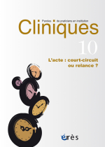 L'acte : court-circuit ou relance ?