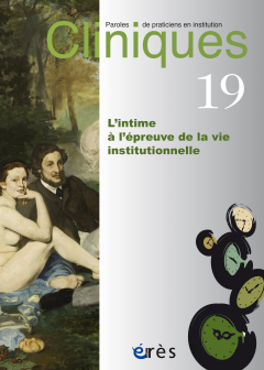 L'intime à l'épreuve de la vie institutionnelle