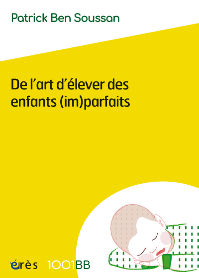 Couverture de l'ouvrage : De l'art d'élever des enfants (im)parfaits - 1001 bb n°152