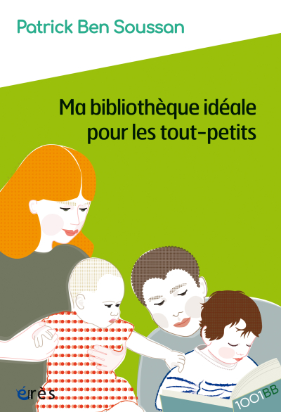 Couverture de l'ouvrage : Ma bibliothèque idéale pour les tout-petits - 1001BB 179