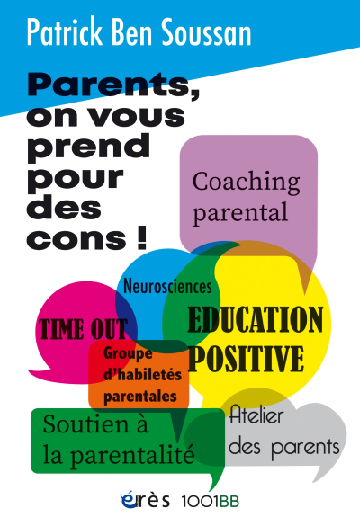 Couverture de l'ouvrage : Parents, on vous prend pour des cons ! - 1001 BB n°193