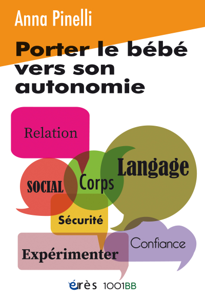Couverture de l'ouvrage : Porter le bébé vers son autonomie - 1001BB n° 64
