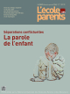 La parole de l'enfant  dans les séparations conflictuelles