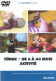 DVD n°21 - Tünde – de 3 à 33 mois
