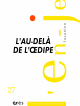 L'au-delà de l'Oedipe