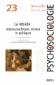 La retraite : enjeux psychiques, sociaux et politique