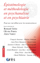 Epistémologie et méthodologie en psychanalyse et en psychiatrie