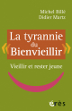 La tyrannie du "Bienvieillir"