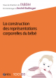 La construction des représentations corporelles du bébé - 1001BB n°158