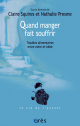 Quand manger fait souffrir