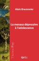 La menace dépressive à l'adolescence