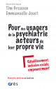Pour des usagers de la psychiatrie acteurs de leur propre vie (NE)
