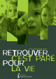 Retrouver, c'est paré pour la vie