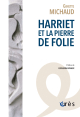 Harriet et la pierre de folie