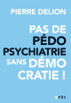 Pas de pédopsychiatrie sans démocratie!