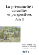 La prématurité : actualités et perspectives