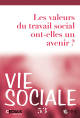 Les valeurs du travail social ont-elles un avenir ?