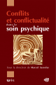 Conflits et conflictualité dans le soin psychique