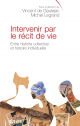 Intervenir par le récit de vie
