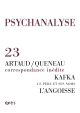 Kafka - L’angoisse - Le père et ses noms -  Artaud /Queneau, correspondance inédite