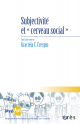 Subjectivité et cerveau social