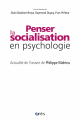 Penser la socialisation en psychologie