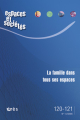 La famille dans tous ses espaces
