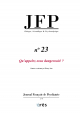 Qu'appelez-vous dangerosité ?