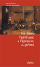 Les liens familiaux à l'épreuve du pénal