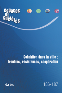 Cohabiter dans la ville : troubles, résistances, coopération
