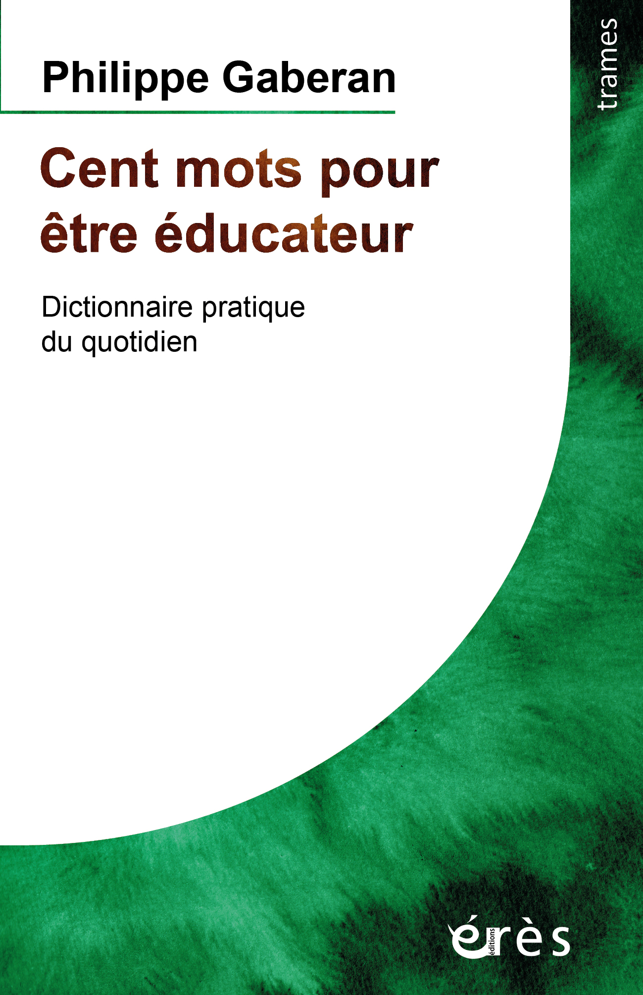 Dictionnaire de la pensée d'un éducateur - Jets d'Encre